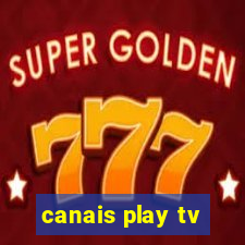 canais play tv